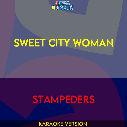 Sweet City Woman - Stampeders