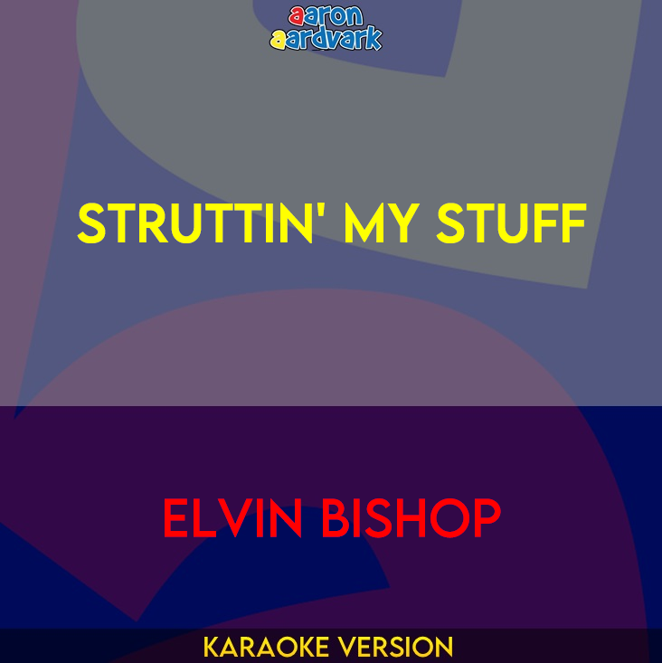 Struttin' My Stuff - Elvin Bishop