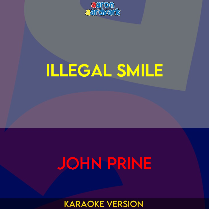 Illegal Smile - John Prine