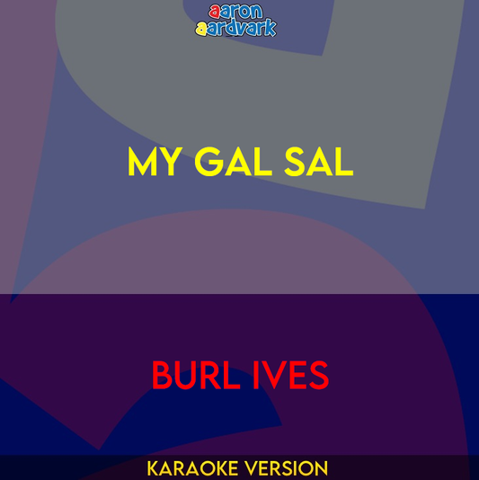 My Gal Sal - Burl Ives