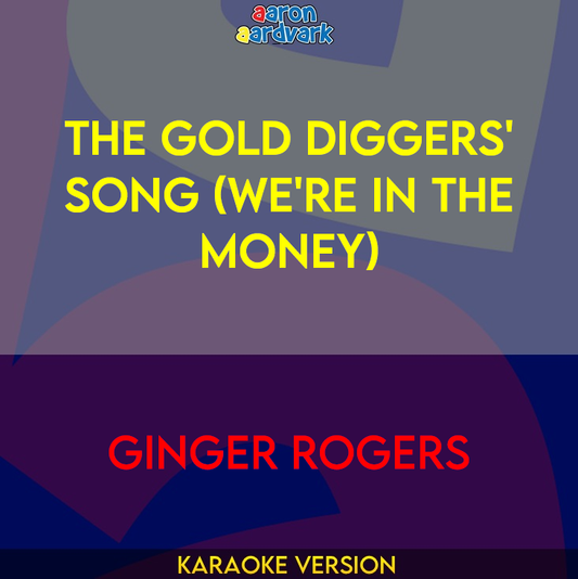 The Gold Diggers' Song (We're in the Money) - Ginger Rogers