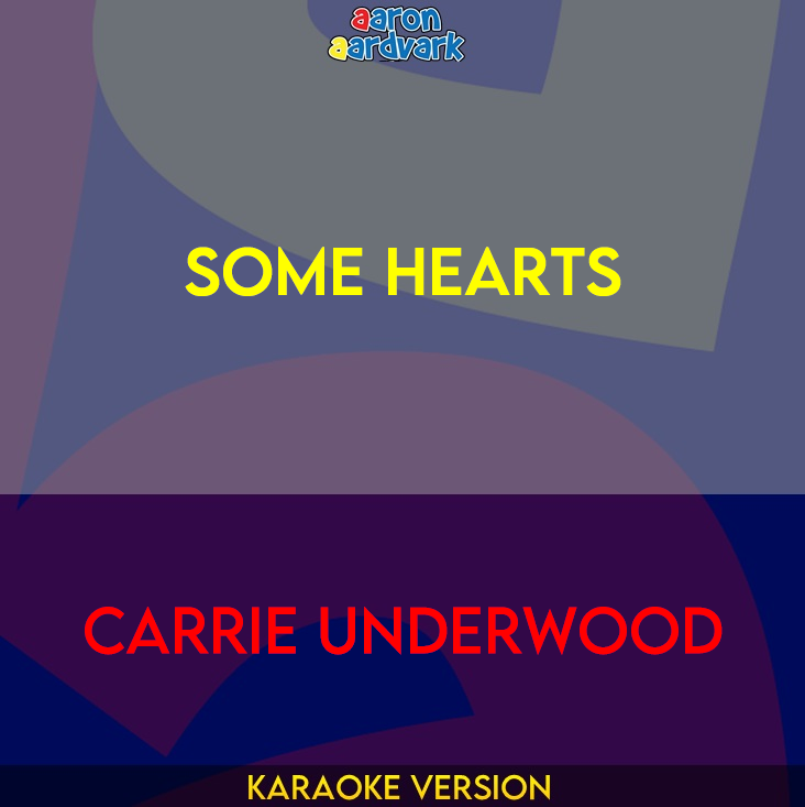 Some Hearts - Carrie Underwood