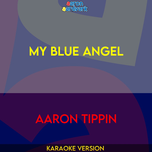 My Blue Angel - Aaron Tippin