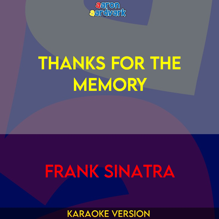 Thanks For The Memory - Frank Sinatra