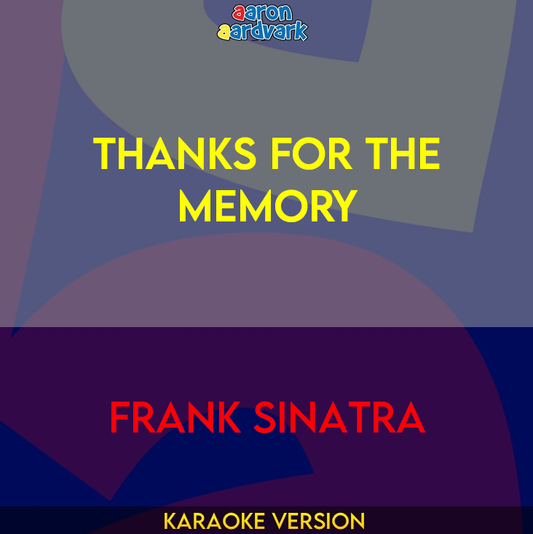 Thanks For The Memory - Frank Sinatra