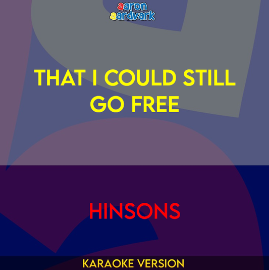 That I Could Still Go Free - Hinsons