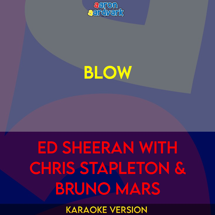 BLOW - Ed Sheeran with Chris Stapleton & Bruno Mars