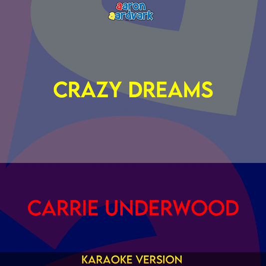 Crazy Dreams - Carrie Underwood