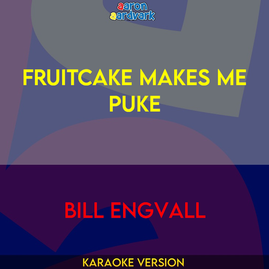 Fruitcake Makes Me Puke - Bill Engvall