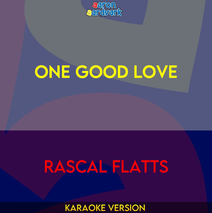 One Good Love - Rascal Flatts