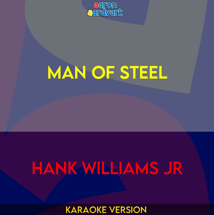 Man Of Steel - Hank Williams Jr