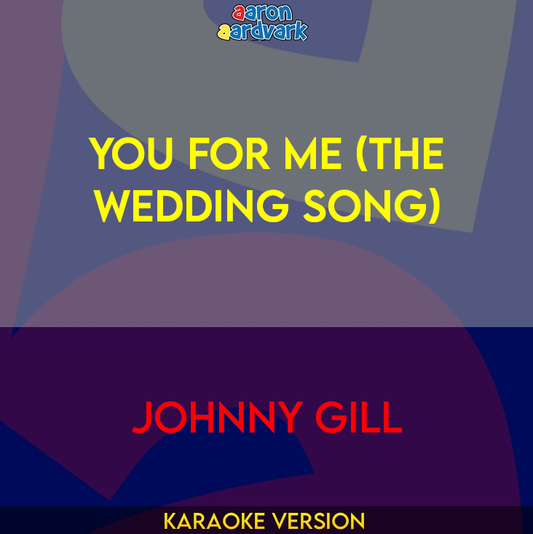 You For Me (The Wedding Song) - Johnny Gill