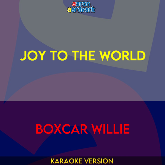 Joy To The World - Boxcar Willie