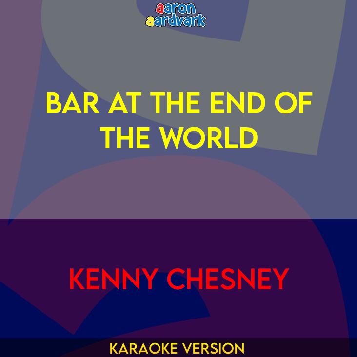 Bar At The End Of The World - Kenny Chesney