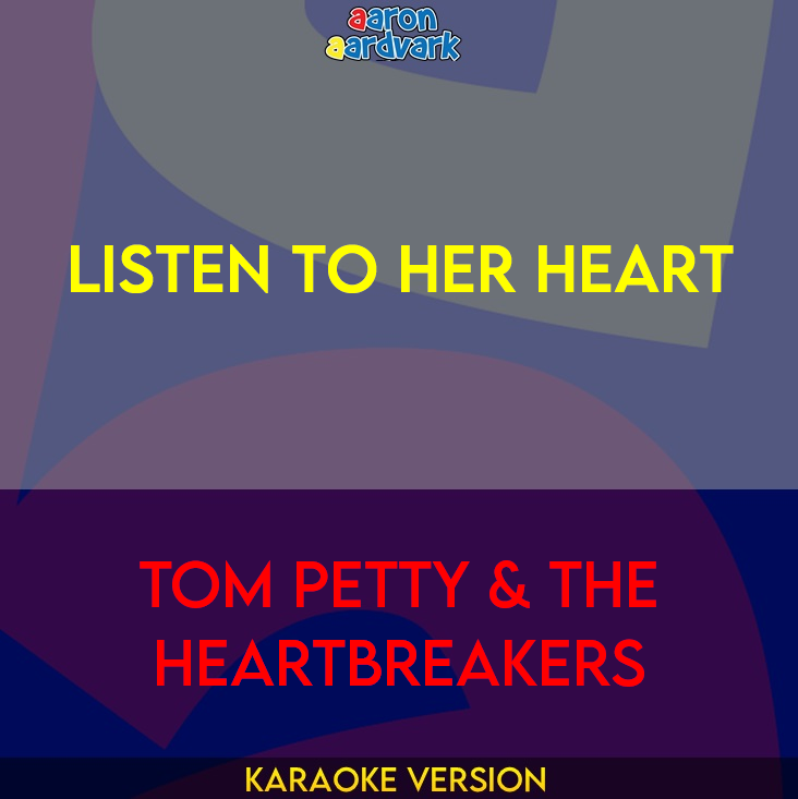 Listen To Her Heart - Tom Petty & The Heartbreakers