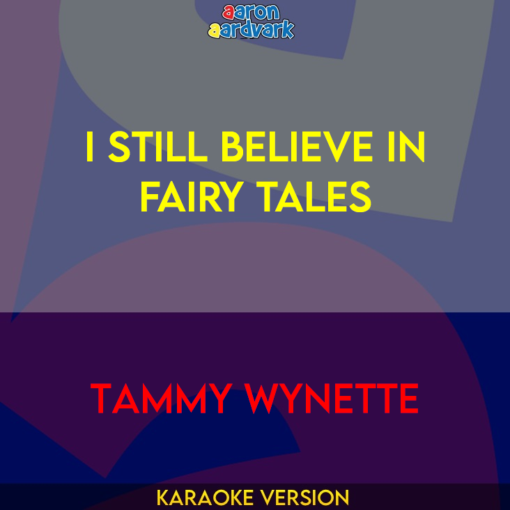 I Still Believe In Fairy Tales - Tammy Wynette