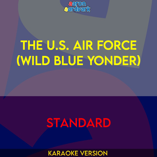 The U.S. Air Force (Wild Blue Yonder) - Standard