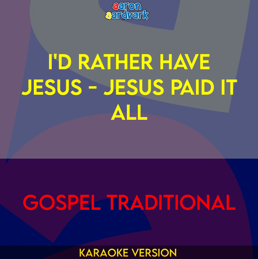 I'd Rather Have Jesus - Jesus Paid It All - Gospel Traditional