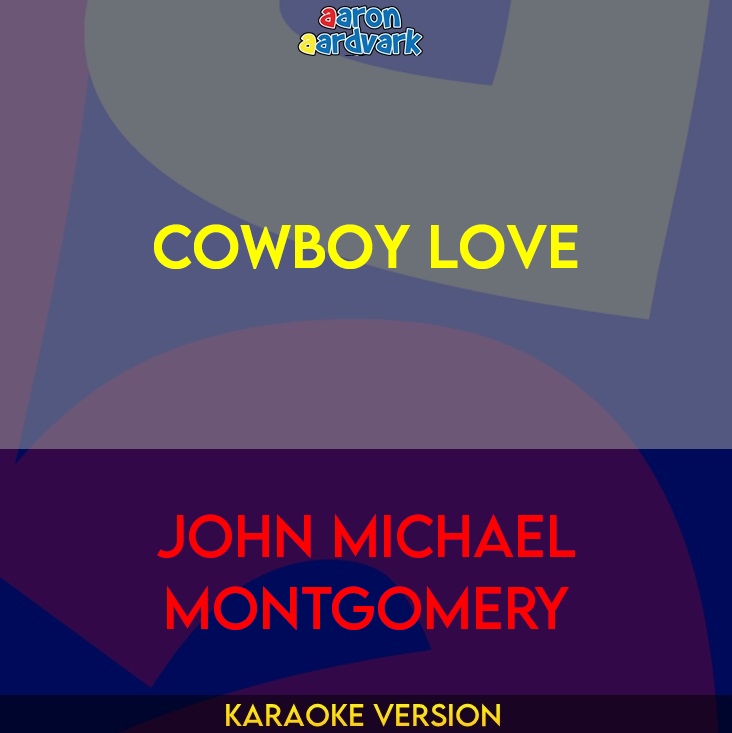 Cowboy Love - John Michael Montgomery