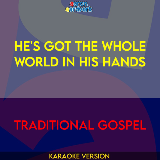 He's Got The Whole World In His Hands - Traditional Gospel