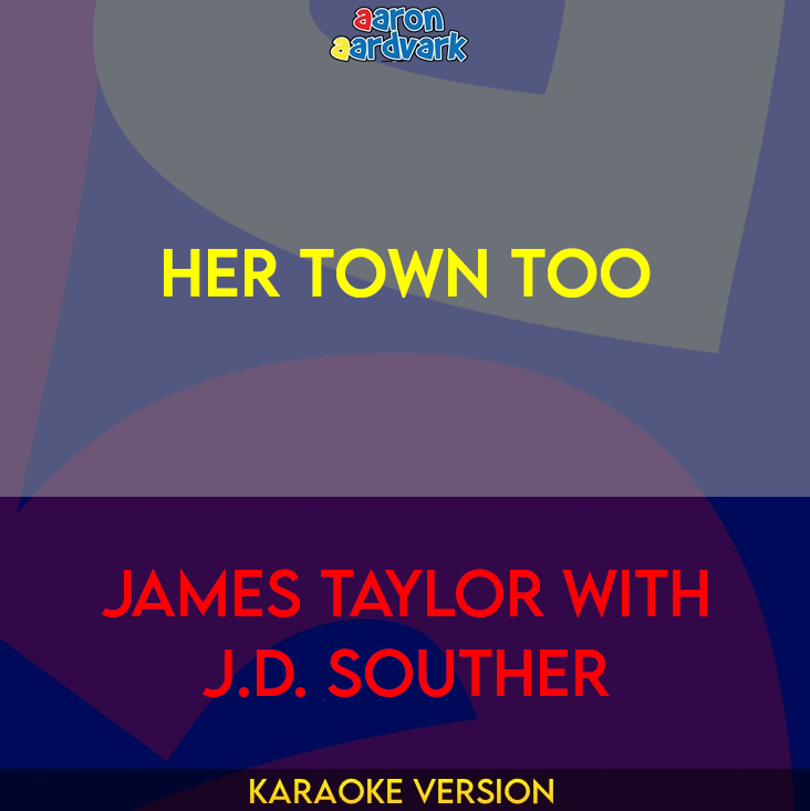 Her Town Too - James Taylor with J.D. Souther