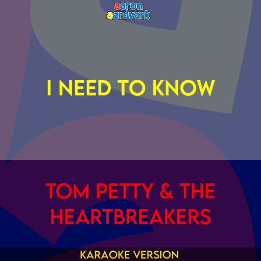 I Need To Know - Tom Petty & The Heartbreakers