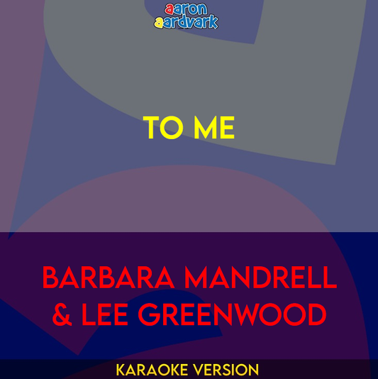 To Me - Barbara Mandrell & Lee Greenwood