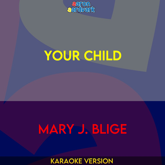 Your Child - Mary J. Blige