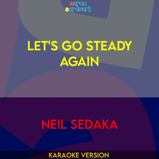 Let's Go Steady Again - Neil Sedaka