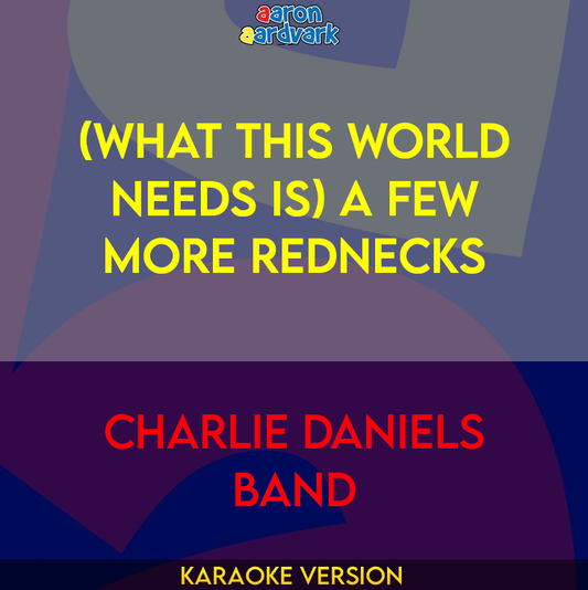 (What This World Needs Is) A Few More Rednecks - Charlie Daniels Band