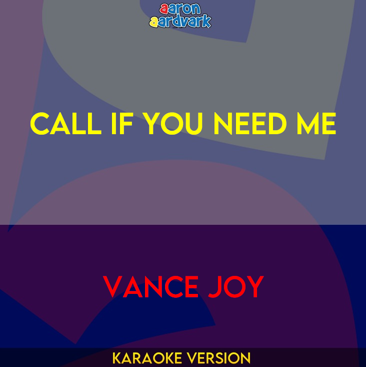 Call If You Need Me - Vance Joy