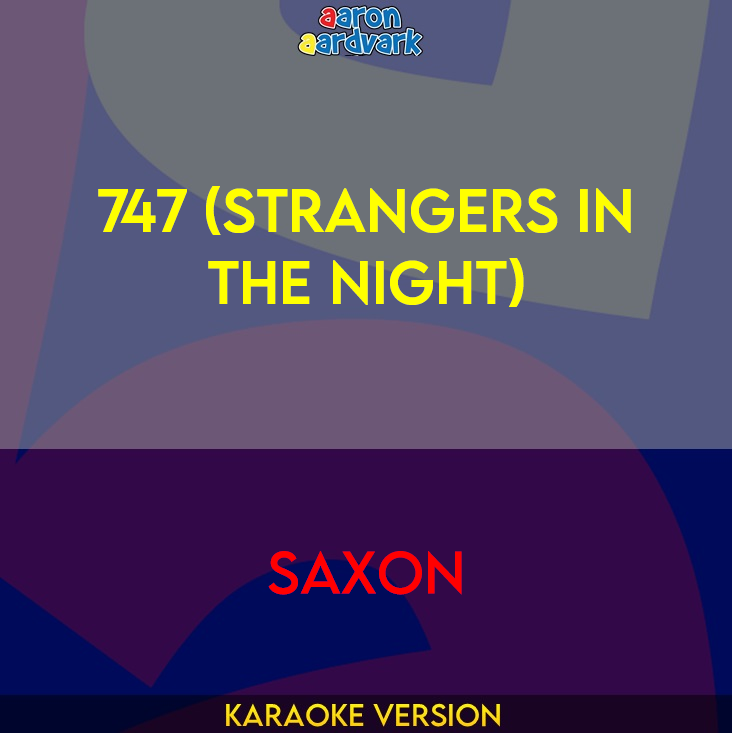 747 (Strangers In The Night) - Saxon