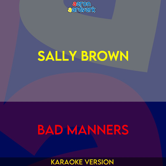 Sally Brown - Bad Manners