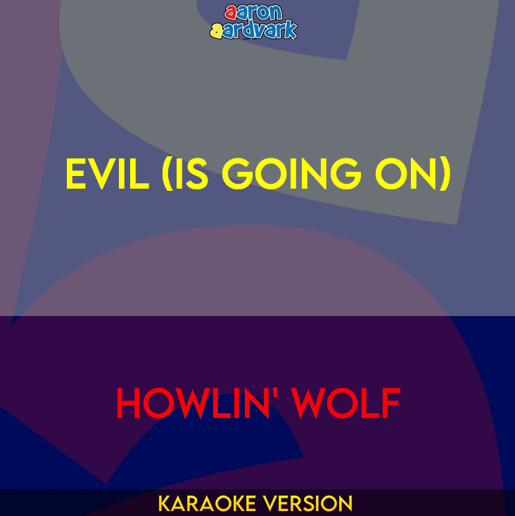 Evil (Is Going On) - Howlin' Wolf