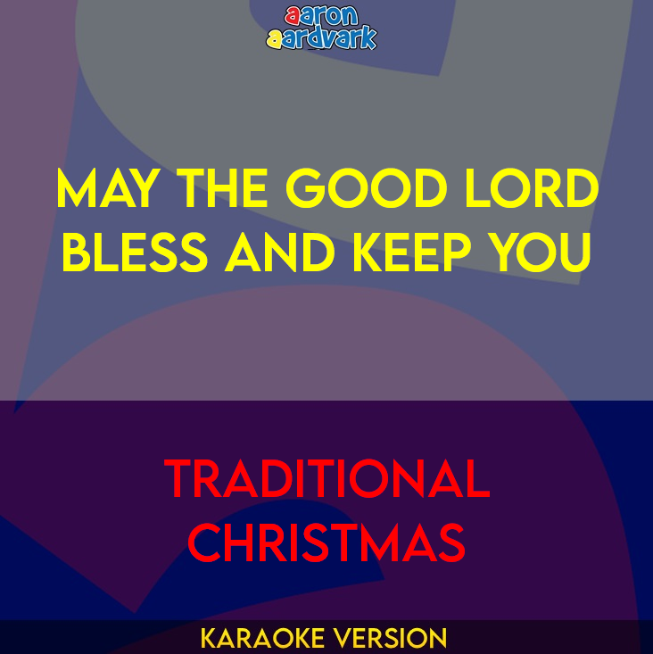 May The Good Lord Bless And Keep You - Traditional Christmas