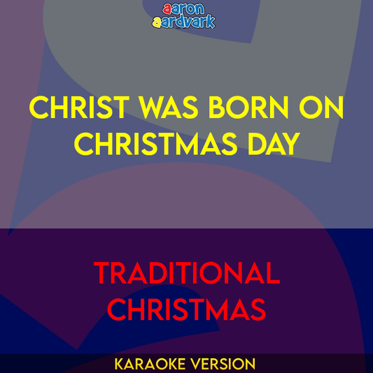 Christ Was Born On Christmas Day - Traditional Christmas