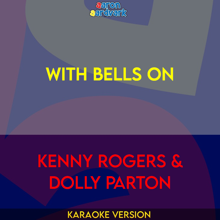 With Bells On - Kenny Rogers & Dolly Parton