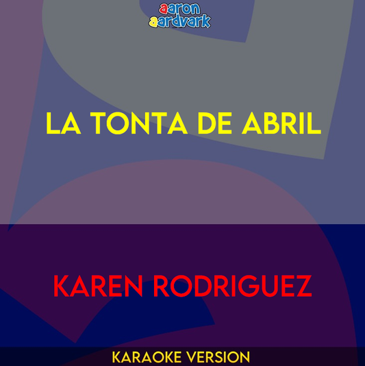 La Tonta De Abril - Karen Rodriguez