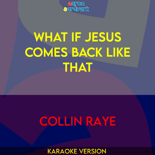 What If Jesus Comes Back Like That - Collin Raye