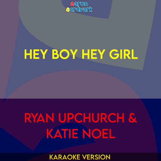 Hey Boy Hey Girl - Ryan Upchurch & Katie Noel