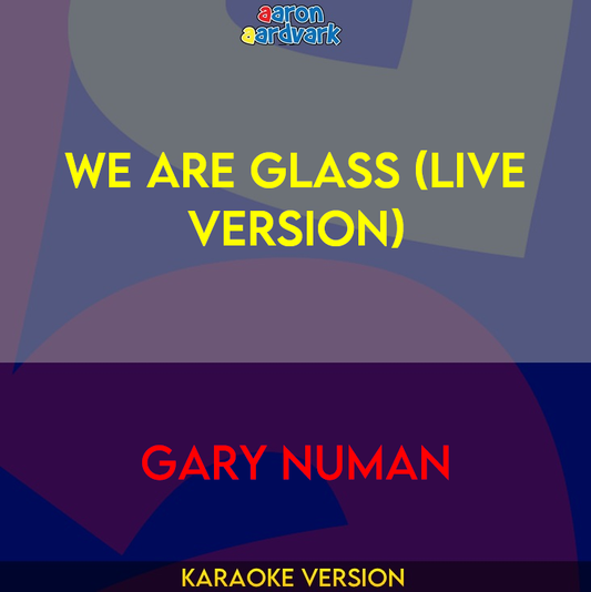 We Are Glass (Live Version) - Gary Numan