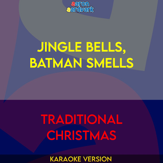 Jingle Bells, Batman Smells - Traditional Christmas