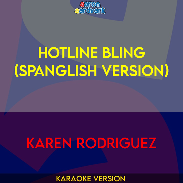 Hotline Bling (Spanglish Version) - Karen Rodriguez