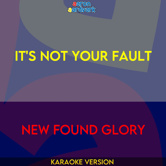 It's Not Your Fault - New Found Glory