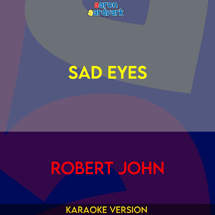 Sad Eyes - Robert John