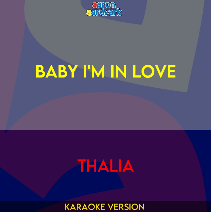 Baby I'm In Love - Thalia