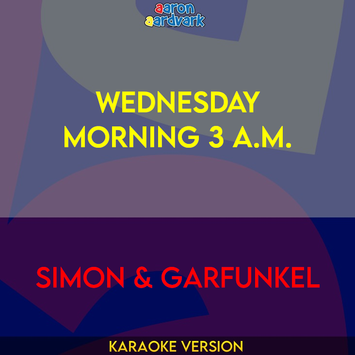 Wednesday Morning 3 A.M. - Simon & Garfunkel