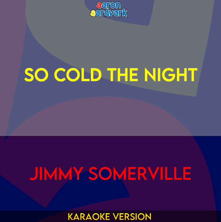 So Cold The Night - Jimmy Somerville