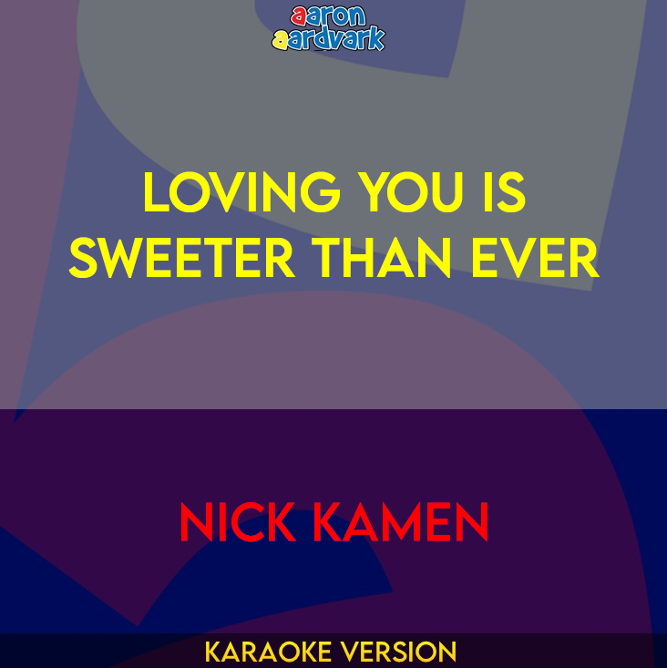 Loving You Is Sweeter Than Ever - Nick Kamen