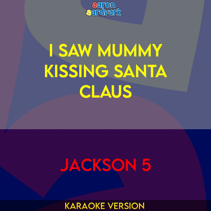 I Saw Mummy Kissing Santa Claus - Jackson 5